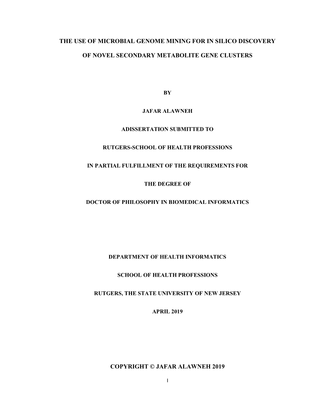 The Use of Microbial Genome Mining for in Silico Discovery of Novel Secondary Metabolite Gene Clusters Copyright © Jafar Alawn