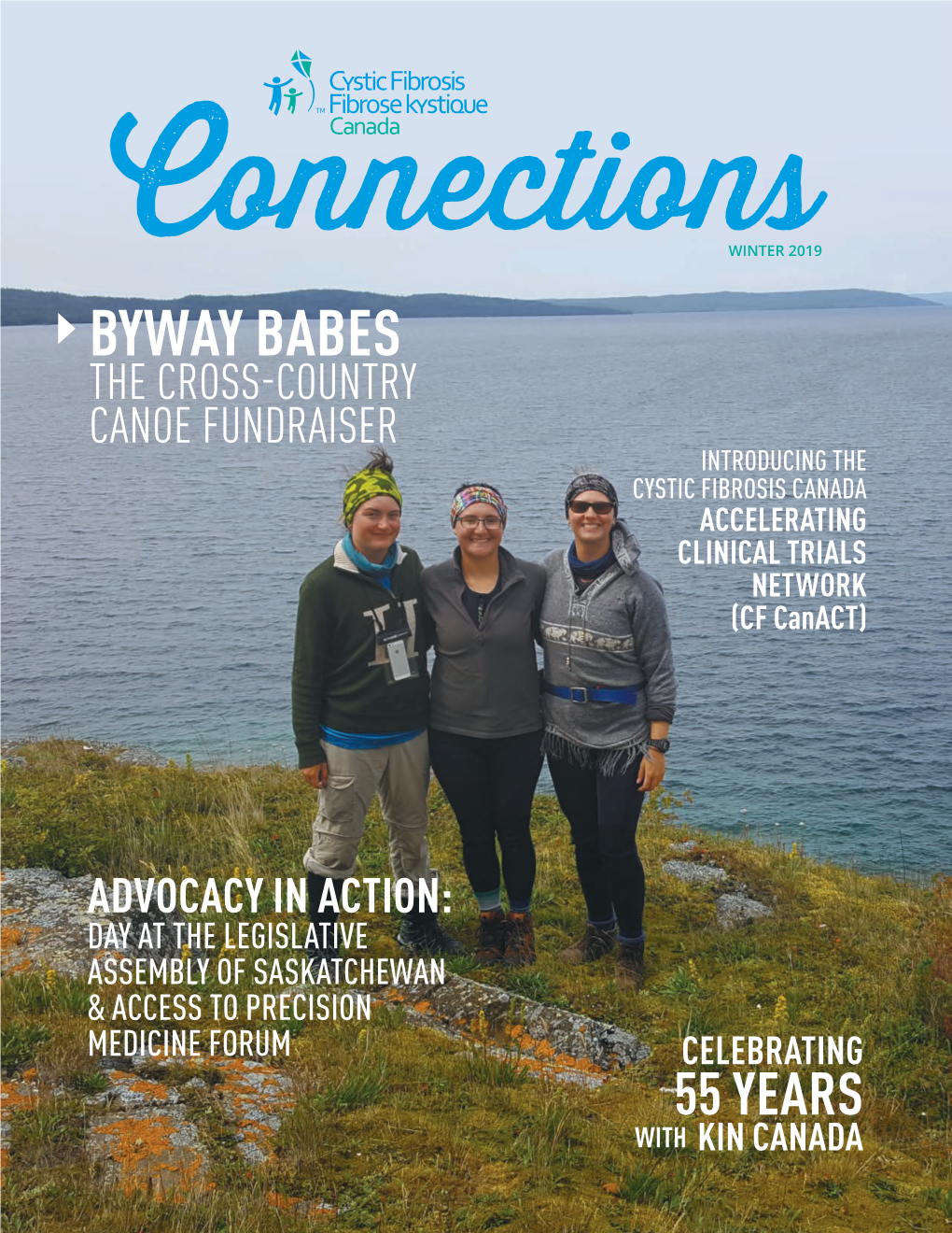 BYWAY BABES the CROSS-COUNTRY CANOE FUNDRAISER INTRODUCING the CYSTIC FIBROSIS CANADA ACCELERATING CLINICAL TRIALS NETWORK (CF Canact)