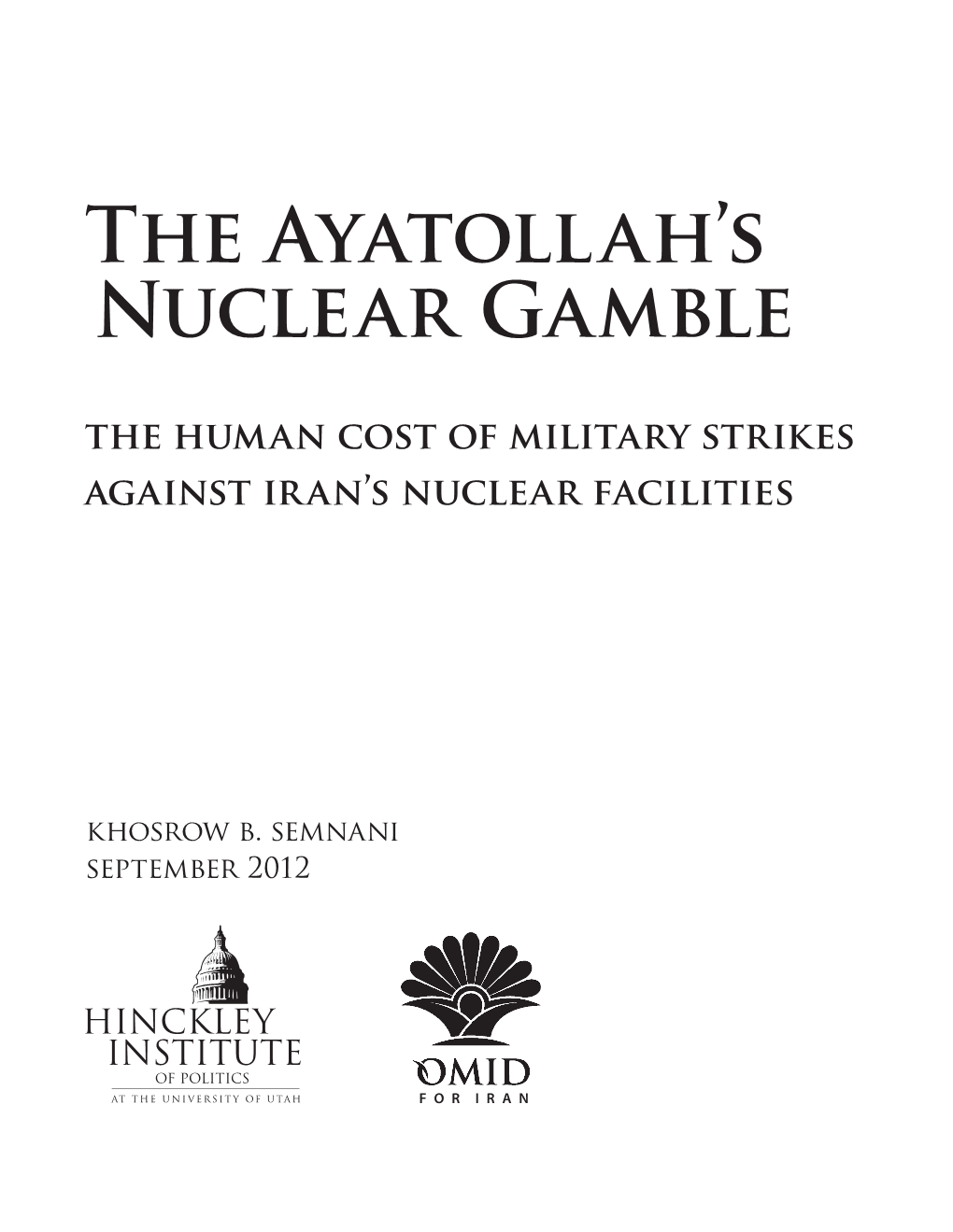 The Ayatollah's Nuclear Gamble: the Human Cost of Military Strikes Against Iran's Nuclear Facilities