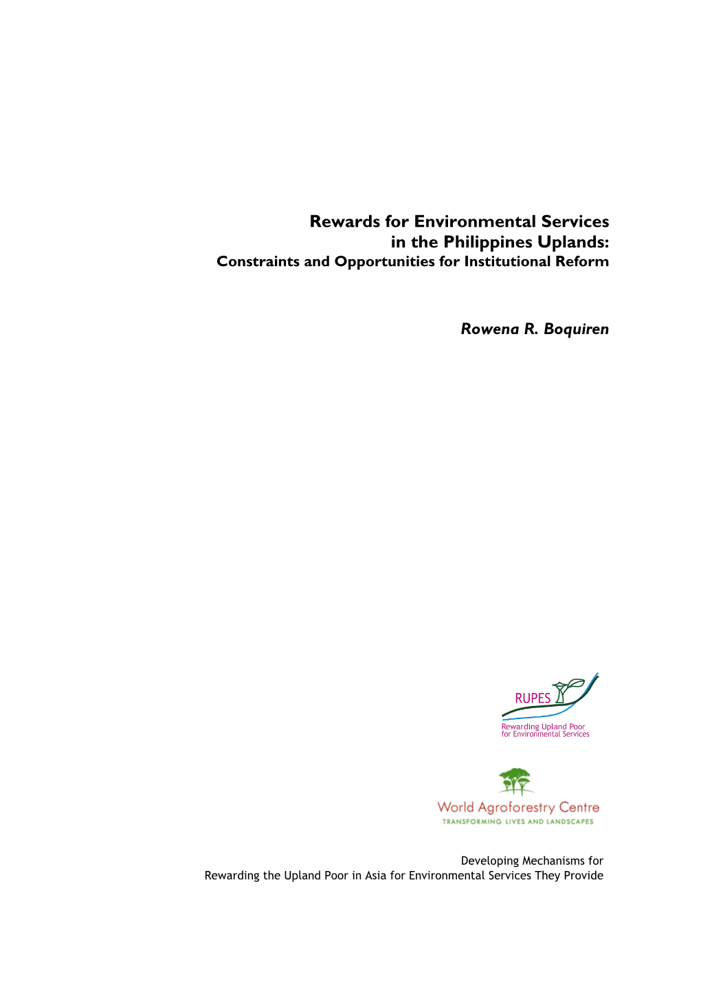 Rewards for Environmental Services in the Philippines Uplands: Constraints and Opportunities for Institutional Reform