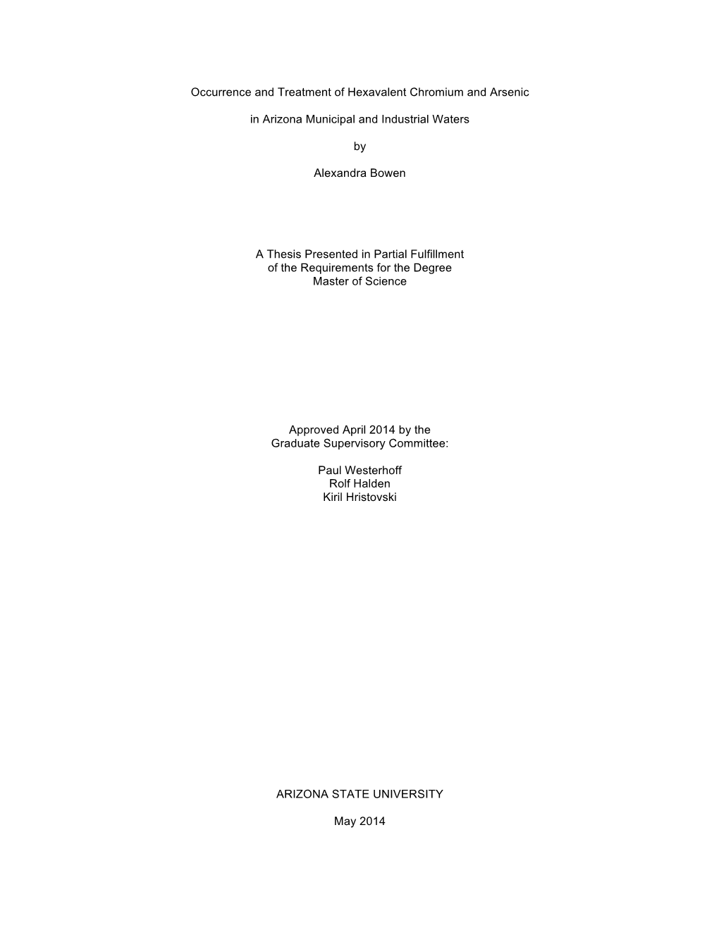 Occurrence and Treatment of Hexavalent Chromium and Arsenic in Arizona Municipal and Industrial Waters by Alexandra Bowen a Th