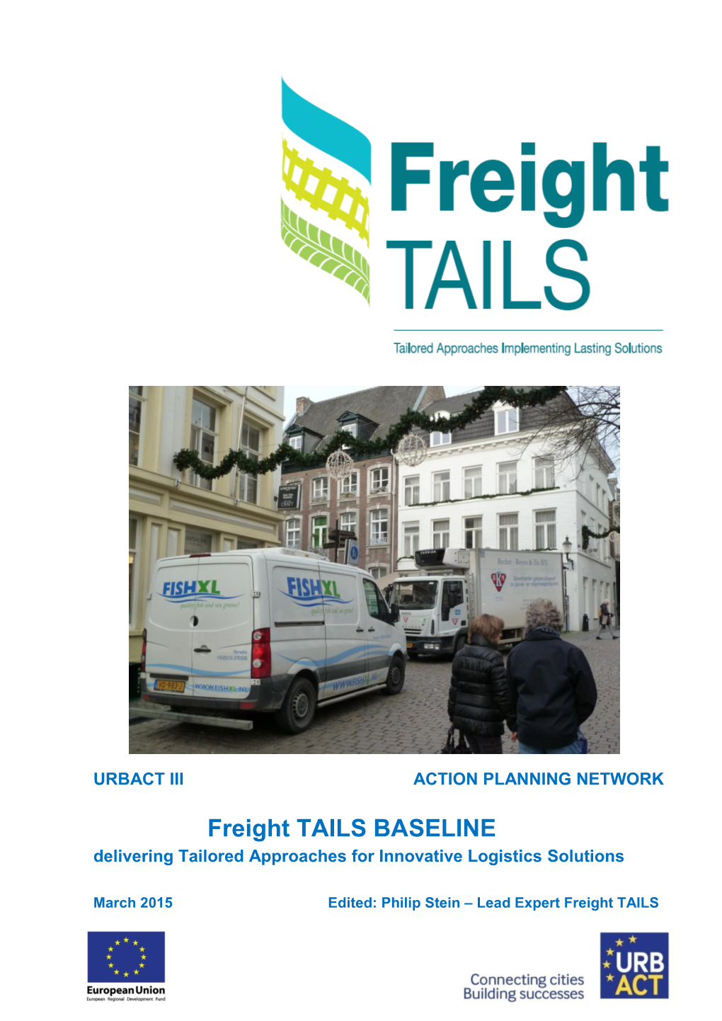 Freight TAILS BASELINE Delivering Tailored Approaches for Innovative Logistics Solutions