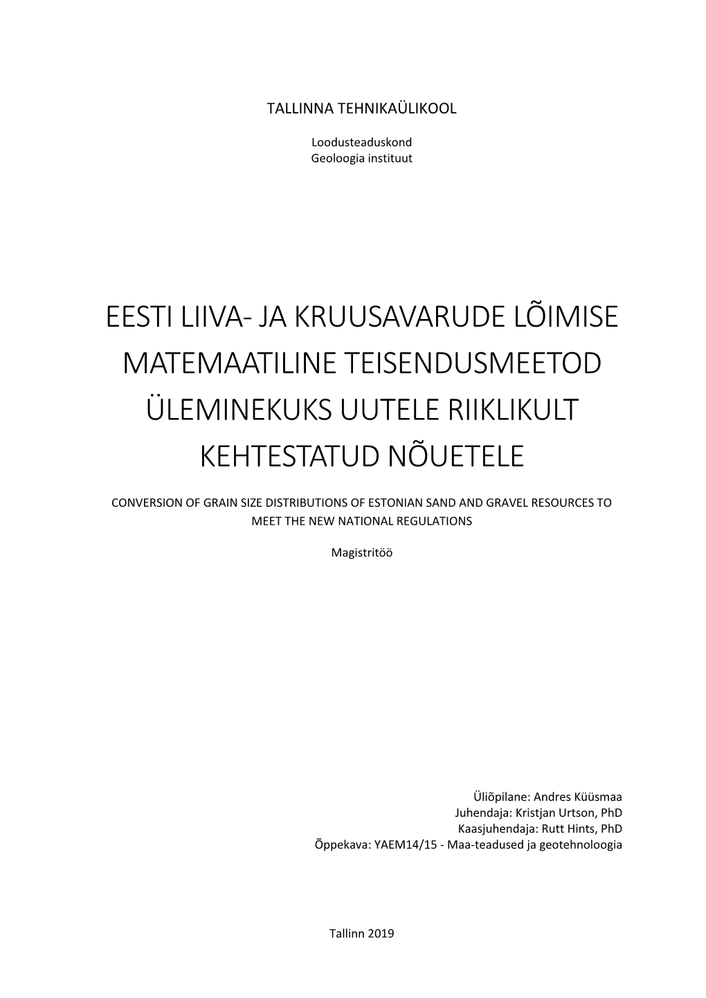 Eesti Liiva- Ja Kruusavarude Lõimise Matemaatiline Teisendusmeetod Üleminekuks Uutele Riiklikult Kehtestatud Nõuetele