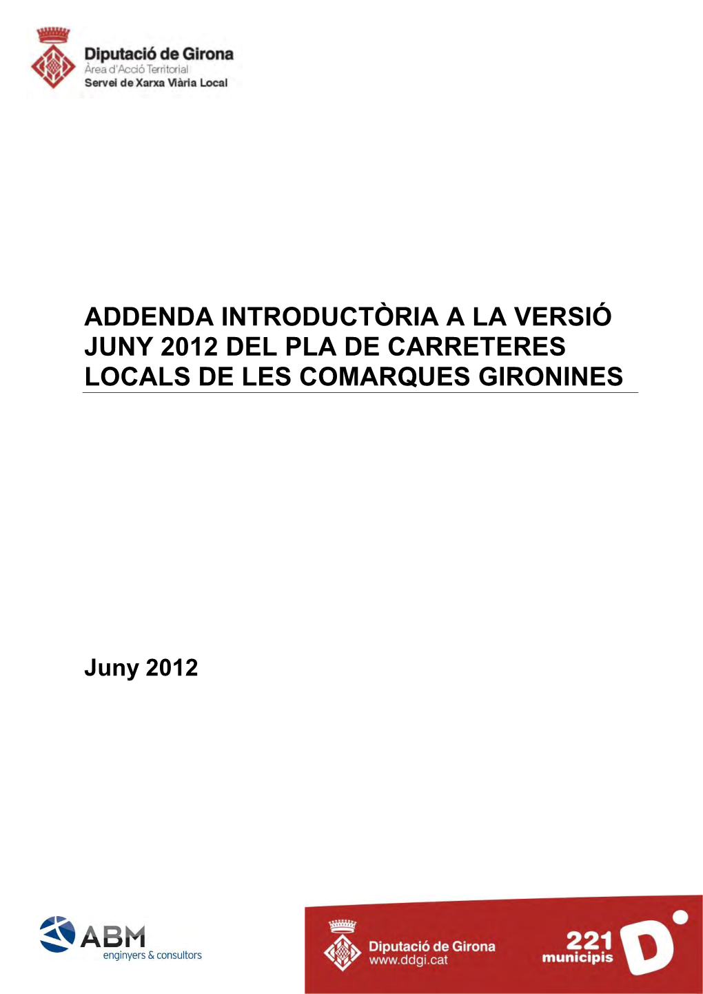 Addenda Introductòria a La Versió Juny 2012 Del Pla De Carreteres Locals De Les Comarques Gironines