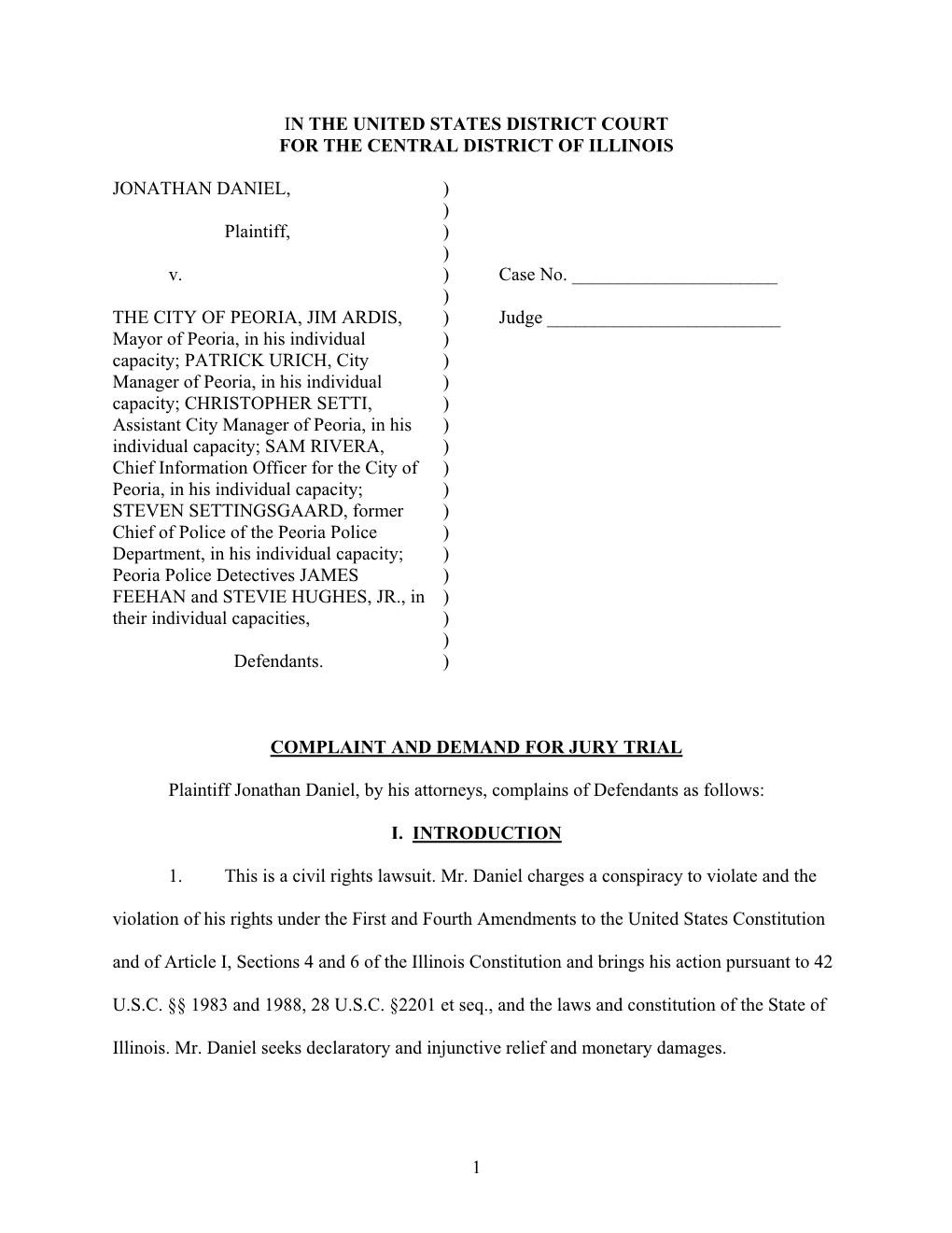 1 in the UNITED STATES DISTRICT COURT for the CENTRAL DISTRICT of ILLINOIS JONATHAN DANIEL, Plaintiff, V. the CITY of PEORIA, JI