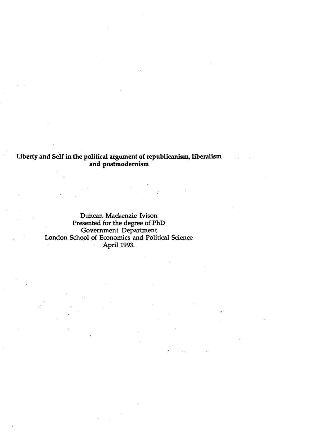 Liberty and Self in the Political Argument of Republicanism, Liberalism and Postmodernism