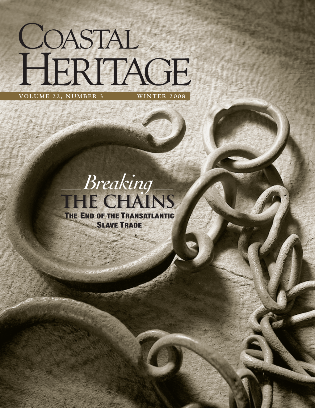 Coastal Heritage VOLUME 22, NUMBER 3 WINTER 2008