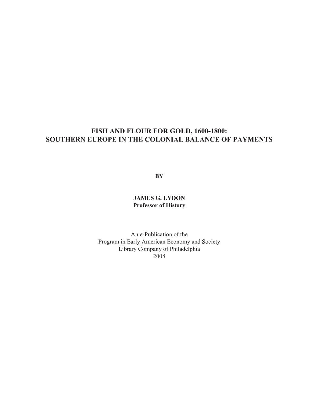 Fish and Flour for Gold, 1600-1800: Southern Europe in the Colonial Balance of Payments