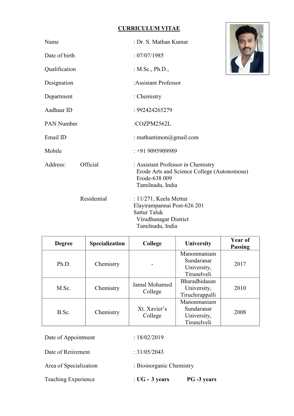 CURRICULUM VITAE Name : Dr. S. Mathan Kumar Date of Birth : 07/07/1985 Qualification : M.Sc., Ph.D., Designation :Assistant