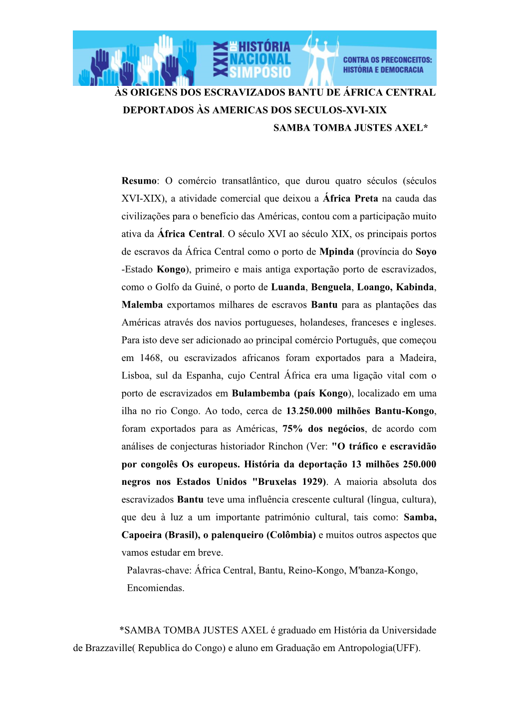 Às Origens Dos Escravizados Bantu De África Central Deportados Às Americas Dos Seculos-Xvi-Xix Samba Tomba Justes Axel*