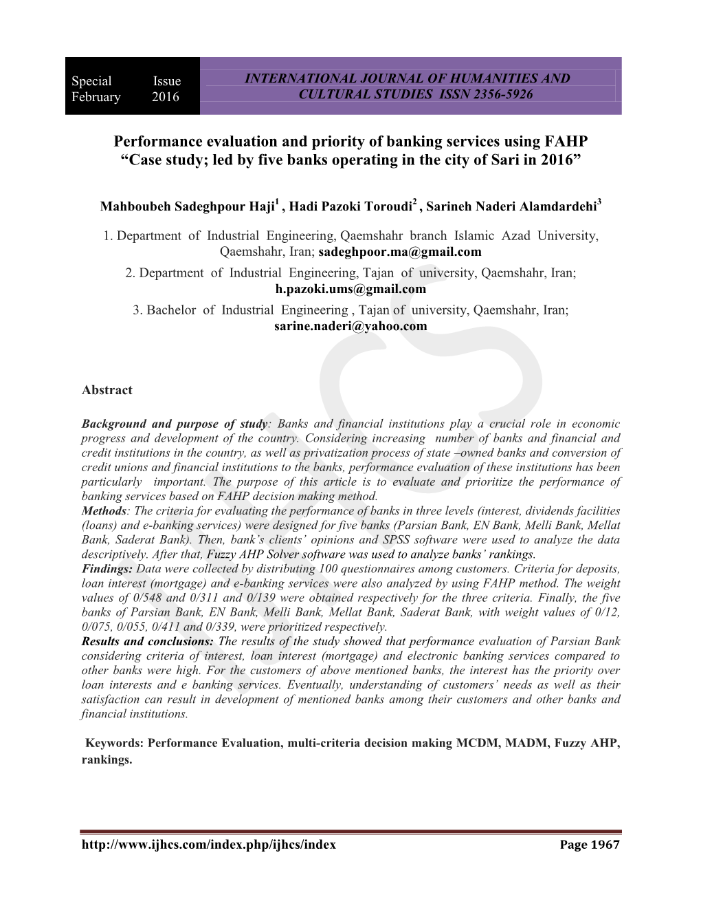 Performance Evaluation and Priority of Banking Services Using FAHP “Case Study; Led by Five Banks Operating in the City of Sari in 2016”