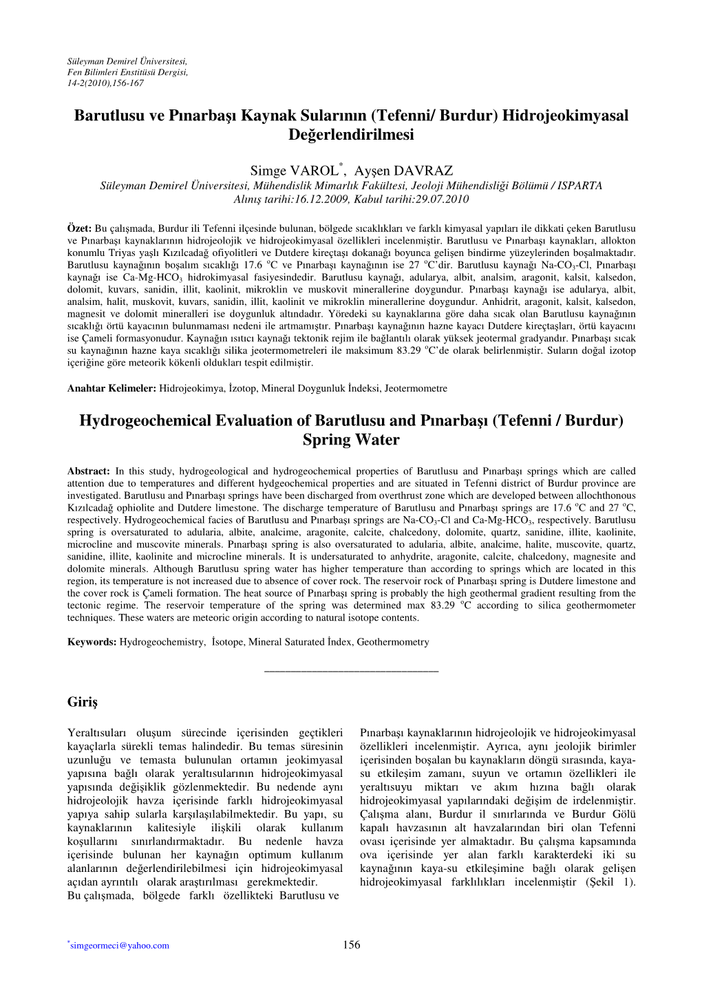 Barutlusu Ve Pınarbaşı Kaynak Sularının (Tefenni/ Burdur) Hidrojeokimyasal Değerlendirilmesi Hydrogeochemical Evaluation O