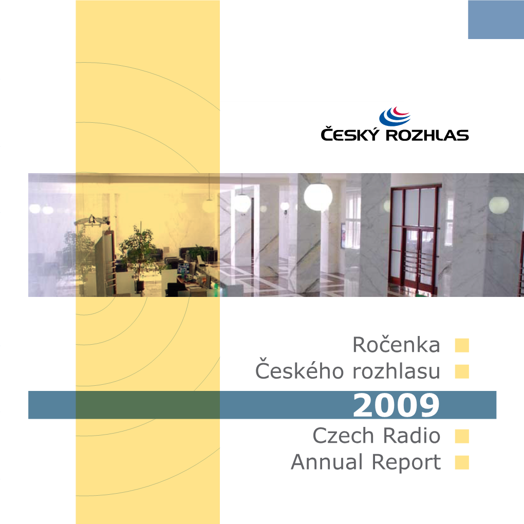 Ročenka Českého Rozhlasu 2009 Czech Radio Annual Report Ročenka Českého Rozhlasu 2009 Czech Radio Annual Report