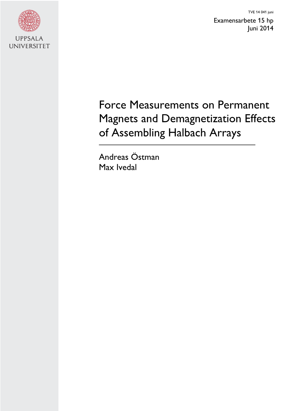 Force Measurements on Permanent Magnets and Demagnetization Effects of Assembling Halbach Arrays