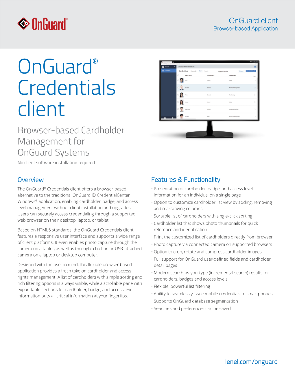 Onguard® Credentials Client Browser-Based Cardholder Management for Onguard Systems No Client Software Installation Required