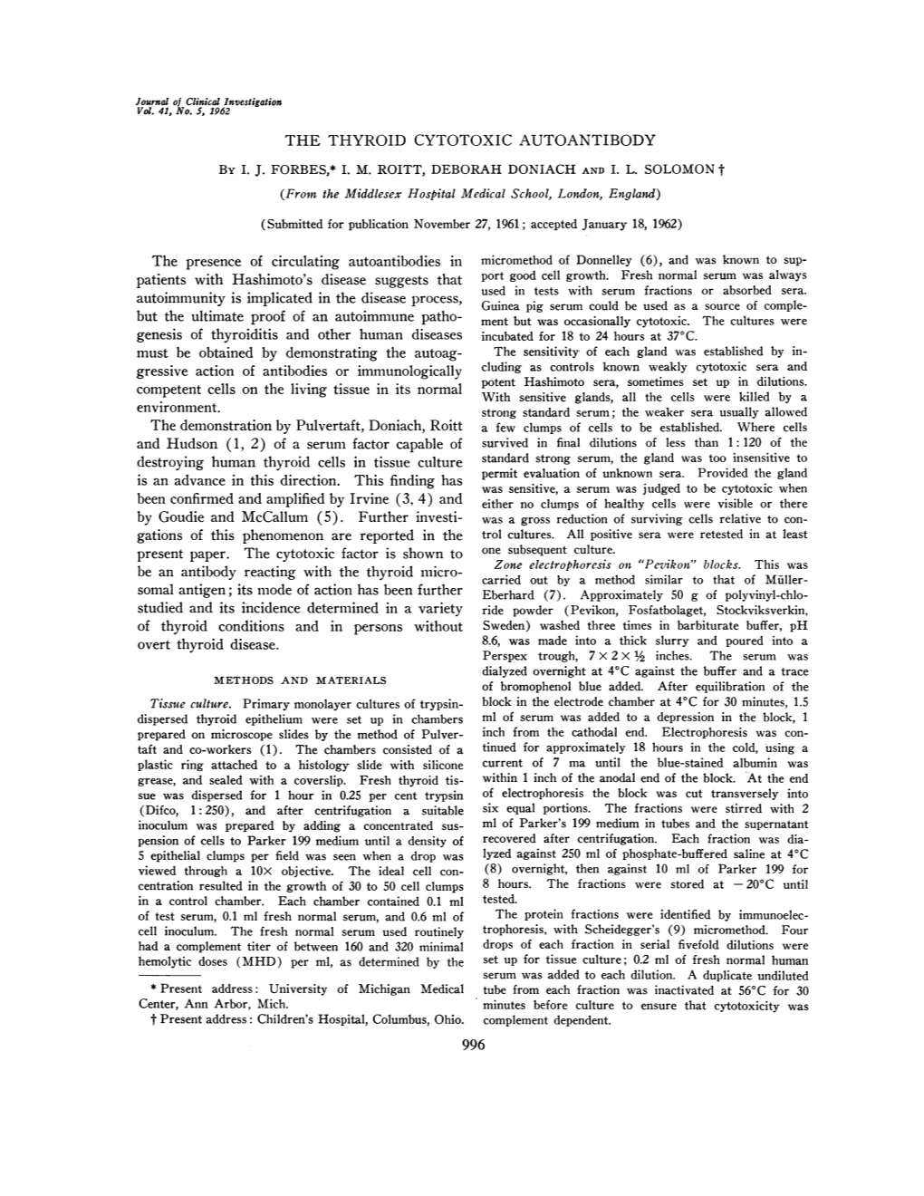 THE THYROID CYTOTOXIC AUTOANTIBODY the Presence of Circulating Autoantibodies in Patients with Hashimoto's Disease Suggests That