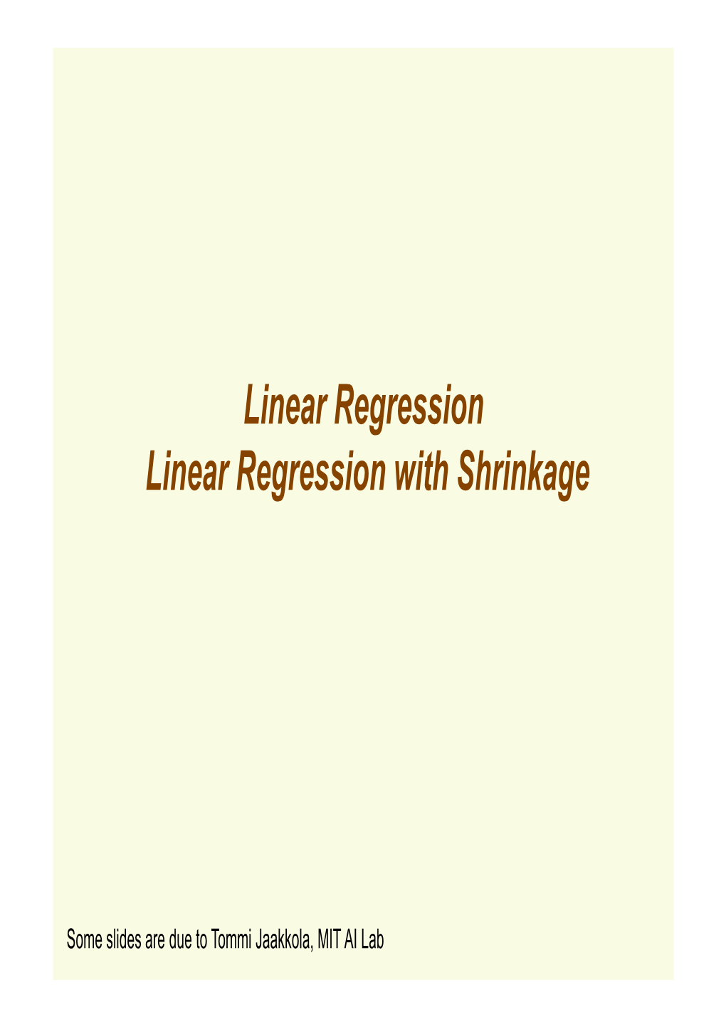 Linear Regression Linear Regression with Shrinkage