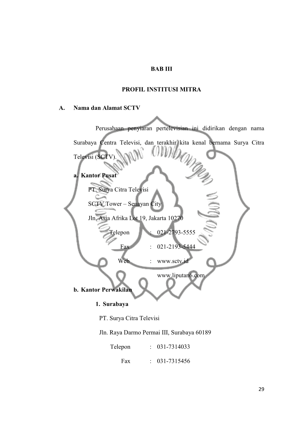BAB III PROFIL INSTITUSI MITRA A. Nama Dan Alamat SCTV