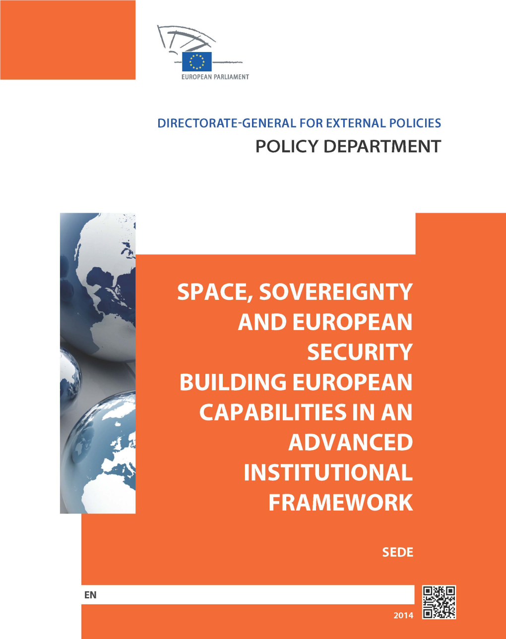 Space, Sovereignty and European Security Building European Capabilities in an Advanced Institutional Framework