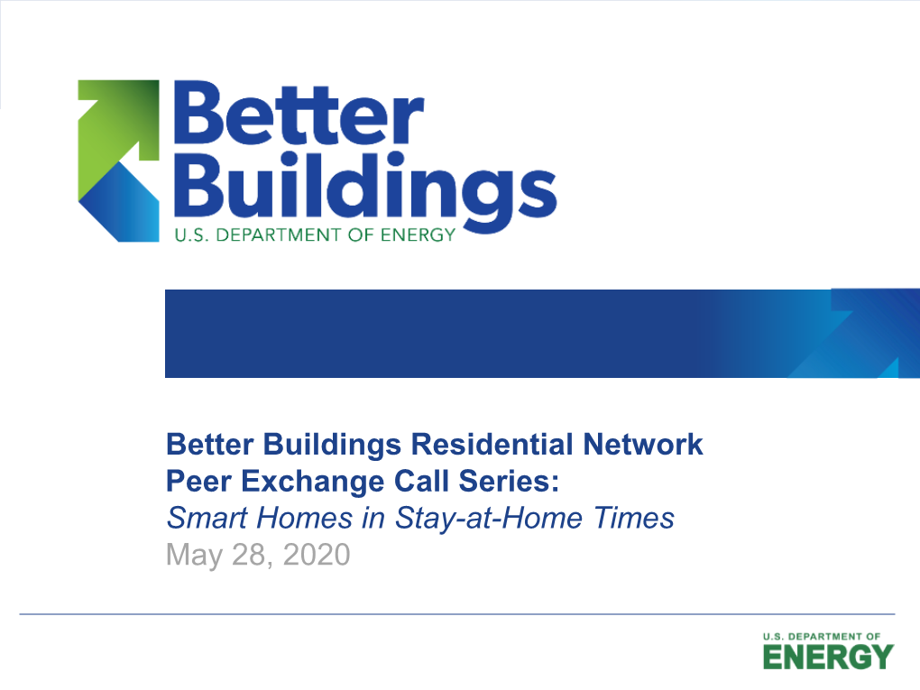 Smart Homes in Stay-At-Home Times May 28, 2020 Agenda and Ground Rules
