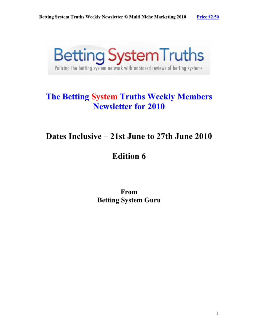 The Betting System Truths Weekly Members Newsletter for 2010 Dates