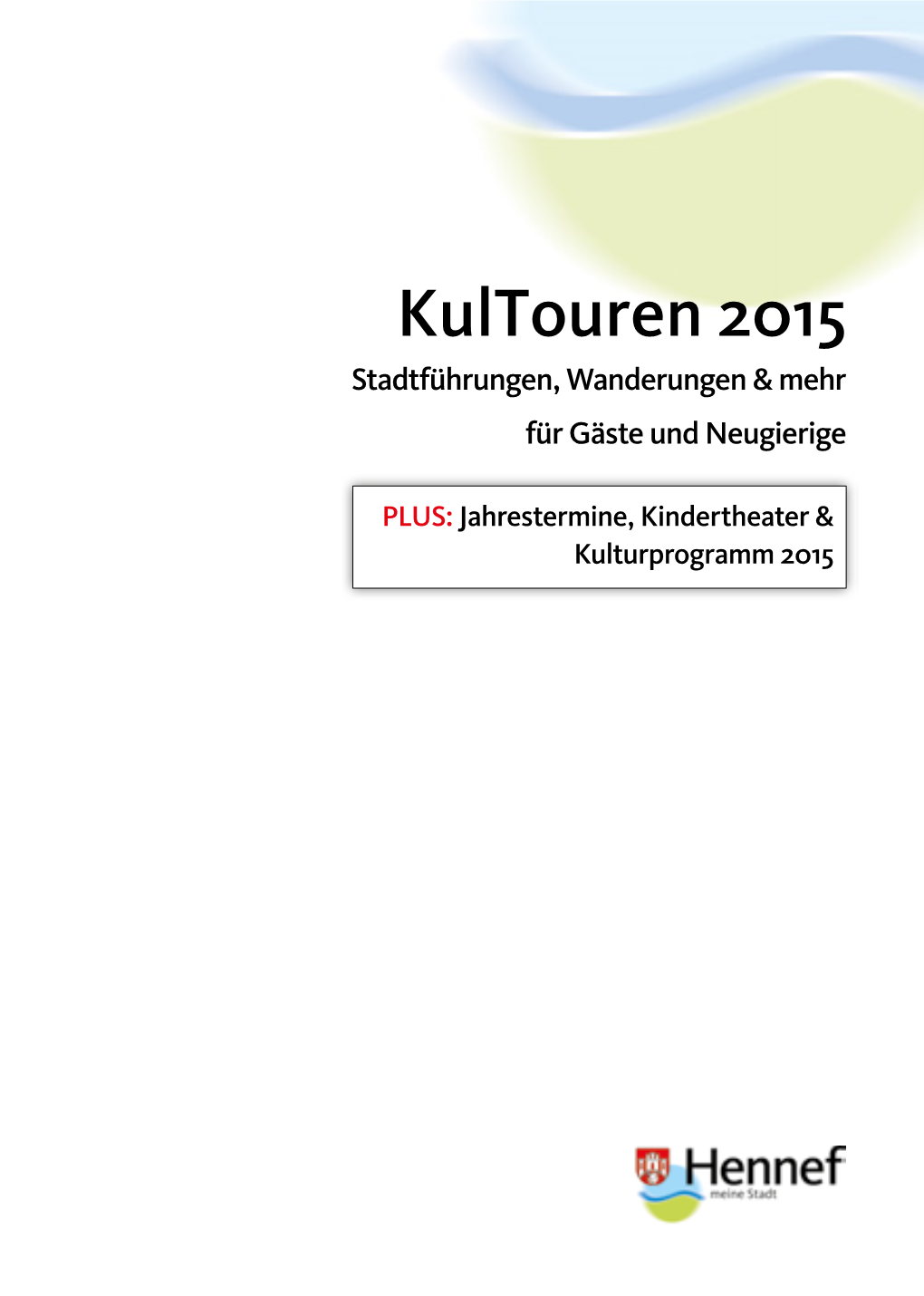 Kultouren 2015 Stadtführungen, Wanderungen & Mehr Für Gäste Und Neugierige