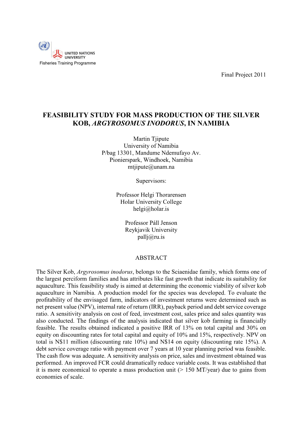 Feasibility Study for Mass Production of the Silver Kob, Argyrosomus Inodorus, in Namibia