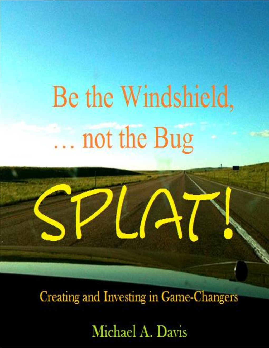 Splat! Starts Off with the Essence of Change and … Hyper-Change