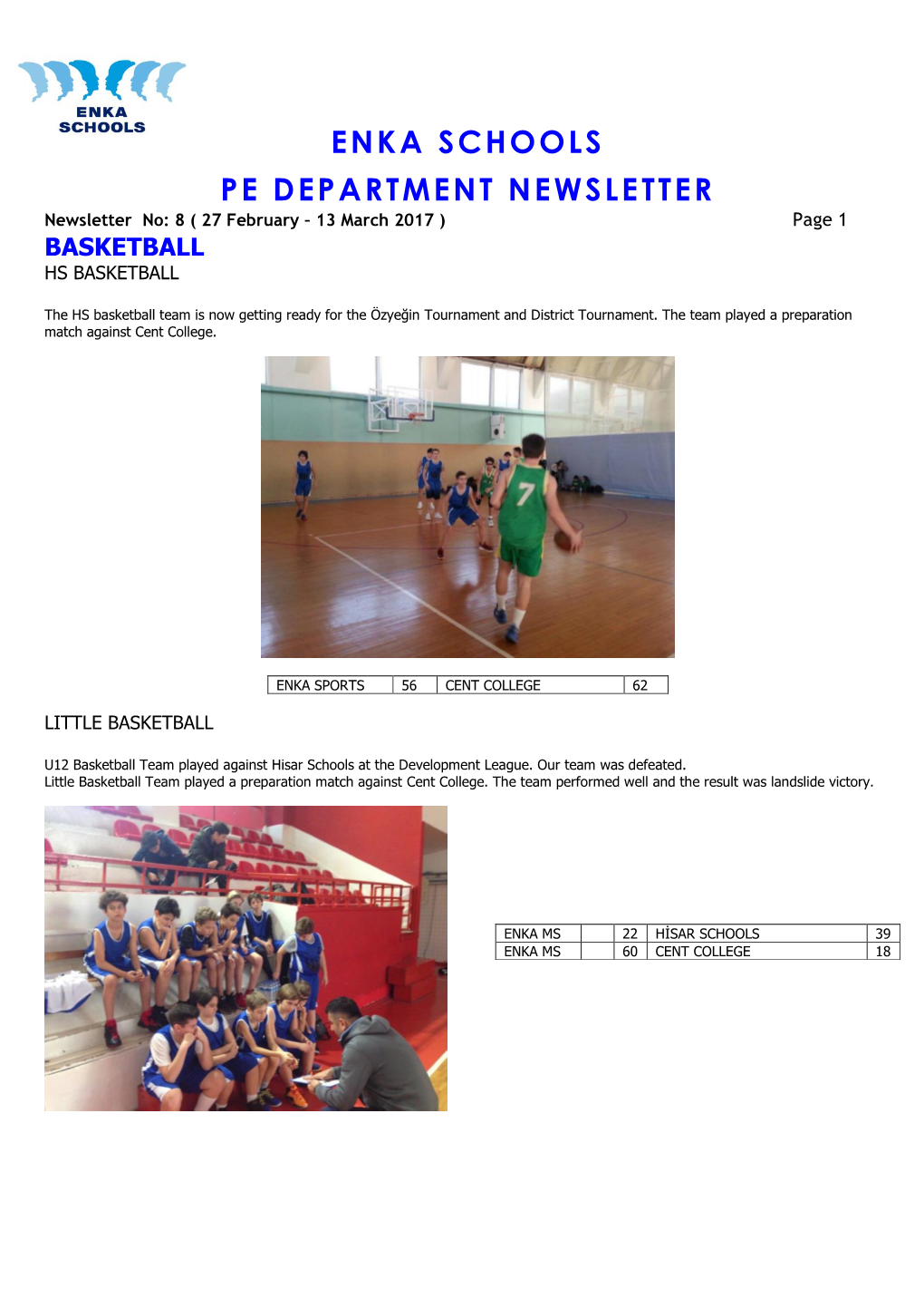 ENKA SCHOOLS PE DEPARTMENT NEWSLETTER Newsletter No: 8 ( 27 February – 13 March 2017 ) Page 1 BASKETBALL HS BASKETBALL