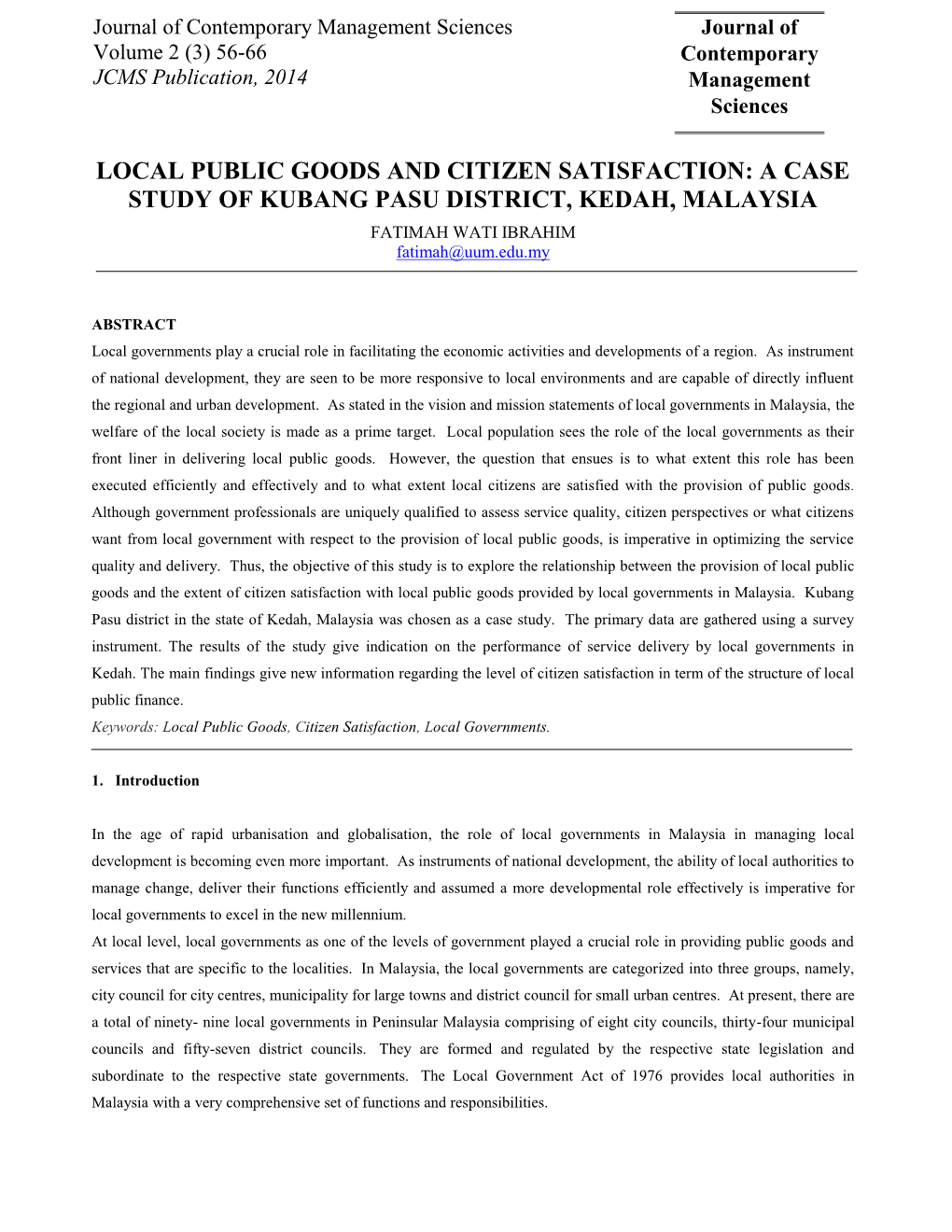 LOCAL PUBLIC GOODS and CITIZEN SATISFACTION: a CASE STUDY of KUBANG PASU DISTRICT, KEDAH, MALAYSIA FATIMAH WATI IBRAHIM Fatimah@Uum.Edu.My