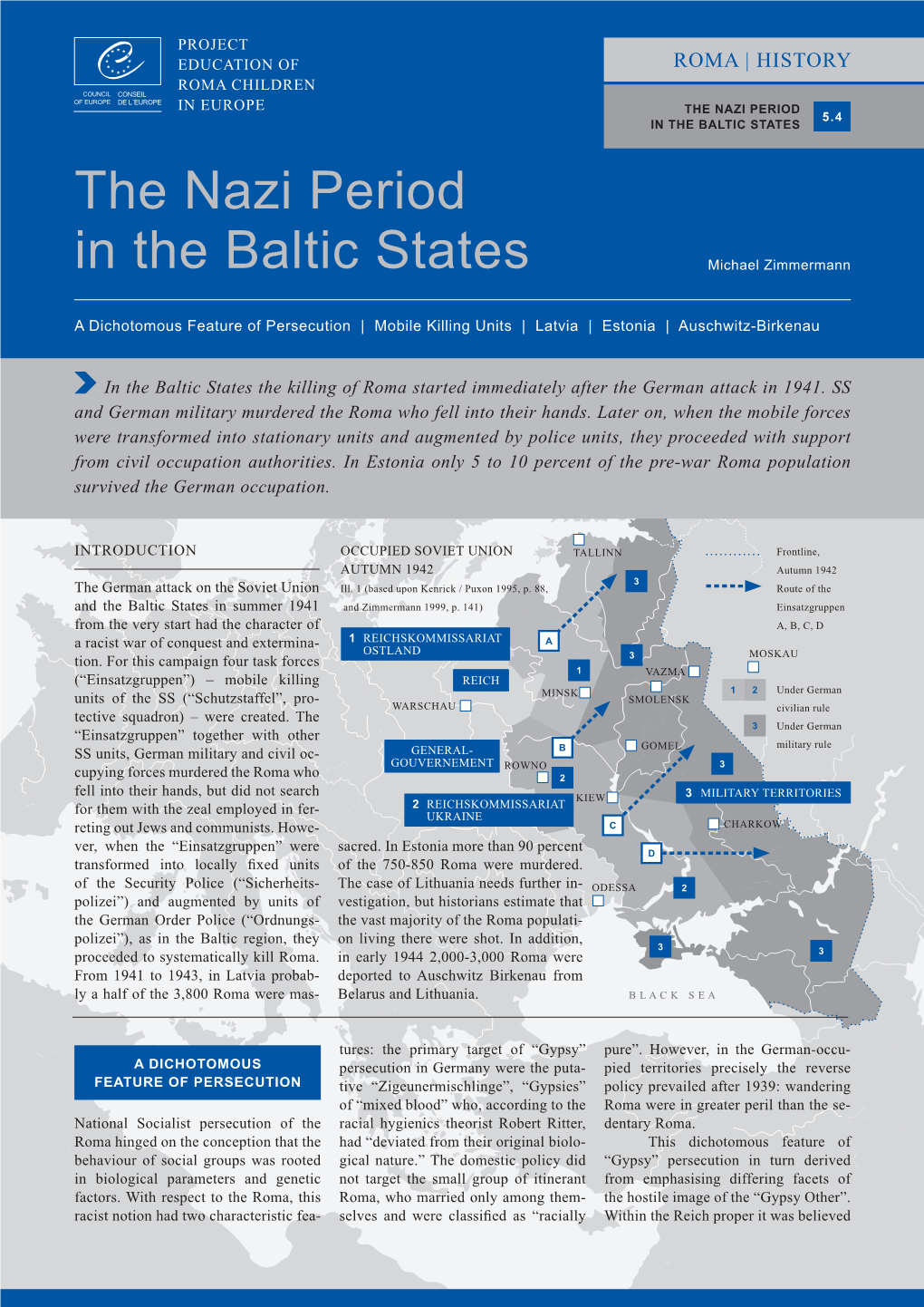 The Nazi Period in the Baltic States Michael Zimmermann