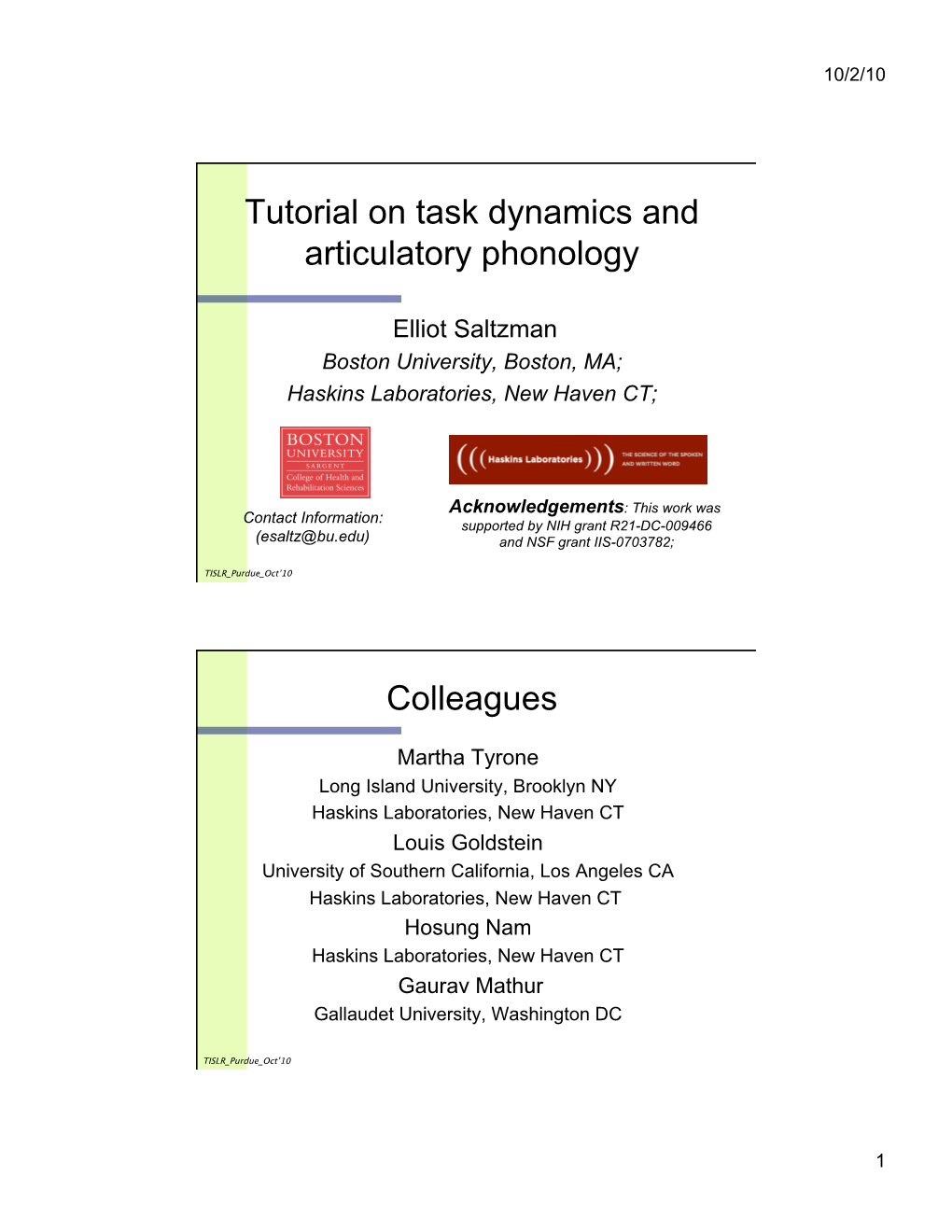 Tutorial on Task Dynamics and Articulatory Phonology Colleagues