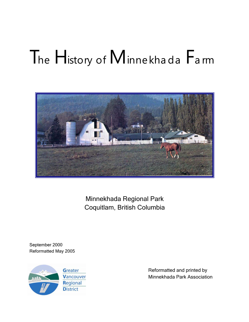 The History of Minnekhada Farm