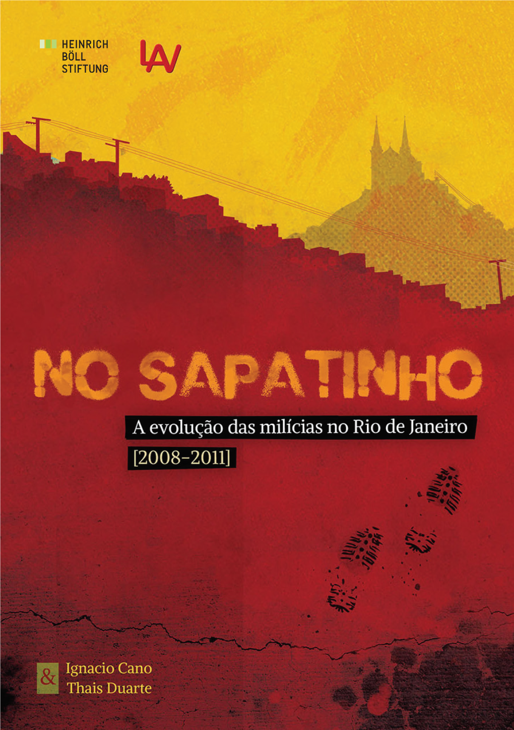 “No Sapatinho': a Evolução Das Milícias No Rio De Janeiro (2008