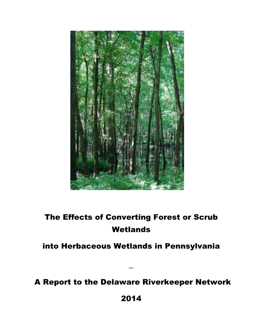 The Effects of Converting Forest Or Scrub Wetlands Into Herbaceous Wetlands in Pennsylvania