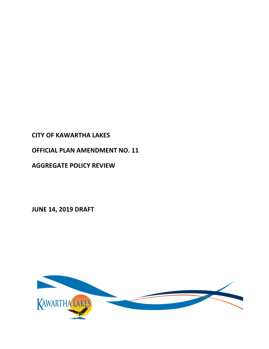 City of Kawartha Lakes Official Plan Amendment No. 11 Aggregate Policy Review June 14, 2019