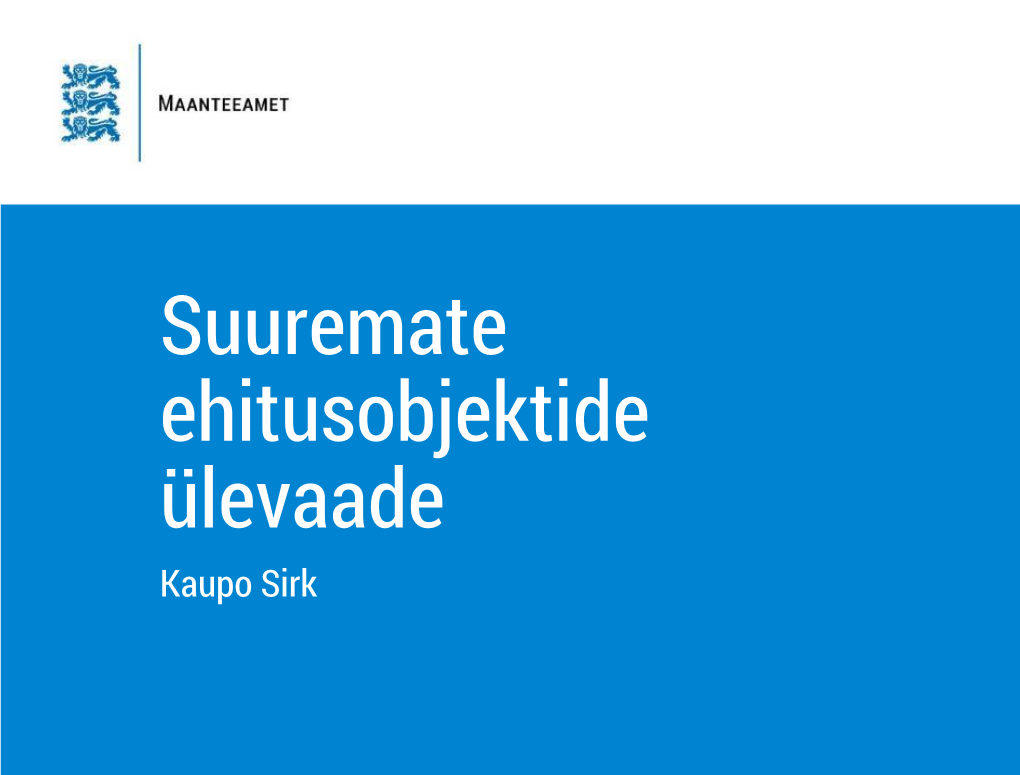 Suuremate Ehitusobjektide Ülevaade