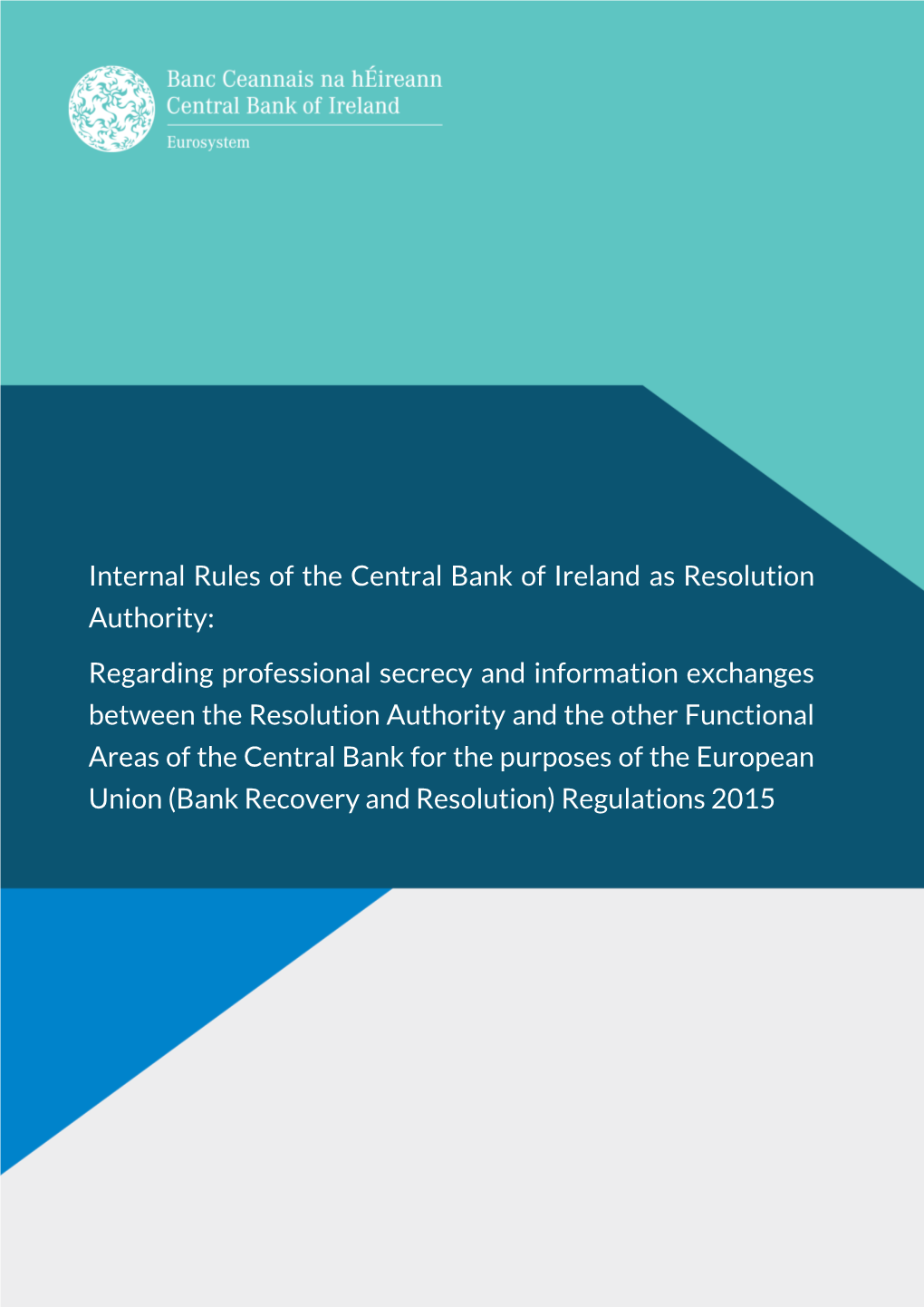 Internal Rules of the Central Bank of Ireland As Resolution Authority