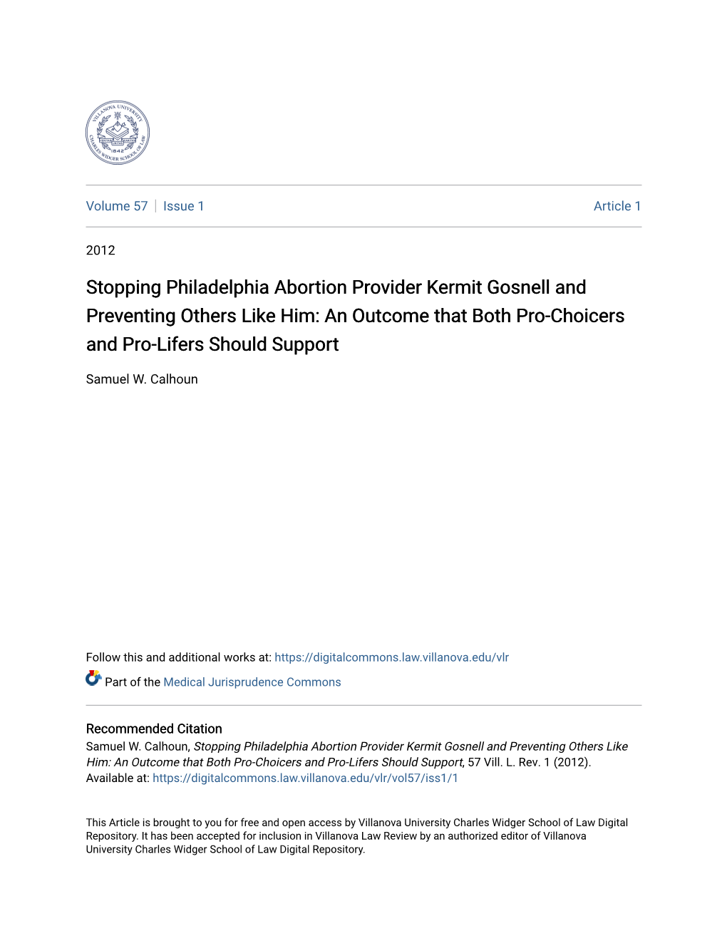 Stopping Philadelphia Abortion Provider Kermit Gosnell and Preventing Others Like Him: an Outcome That Both Pro-Choicers and Pro-Lifers Should Support