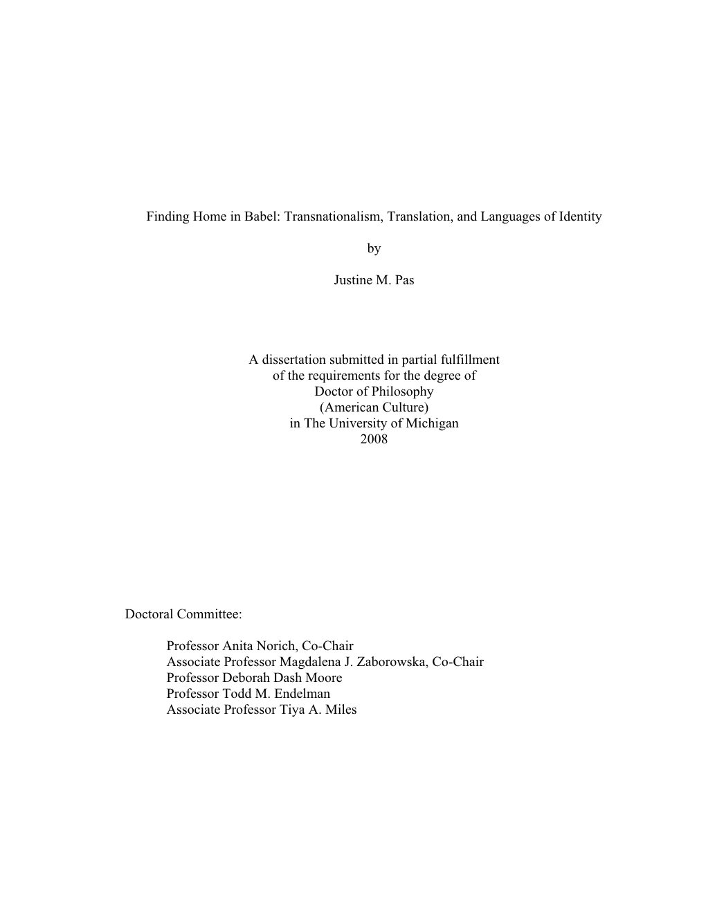 Finding Home in Babel: Transnationalism, Translation, and Languages of Identity by Justine M. Pas a Dissertation Submitted in Pa