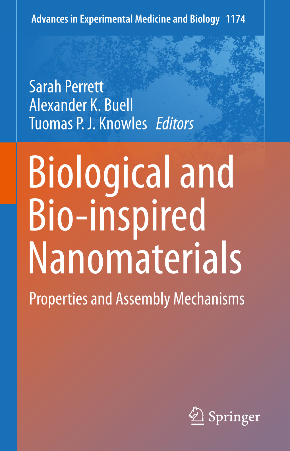 Sarah Perrett Alexander K. Buell Tuomas P. J. Knowles Editors Properties and Assembly Mechanisms