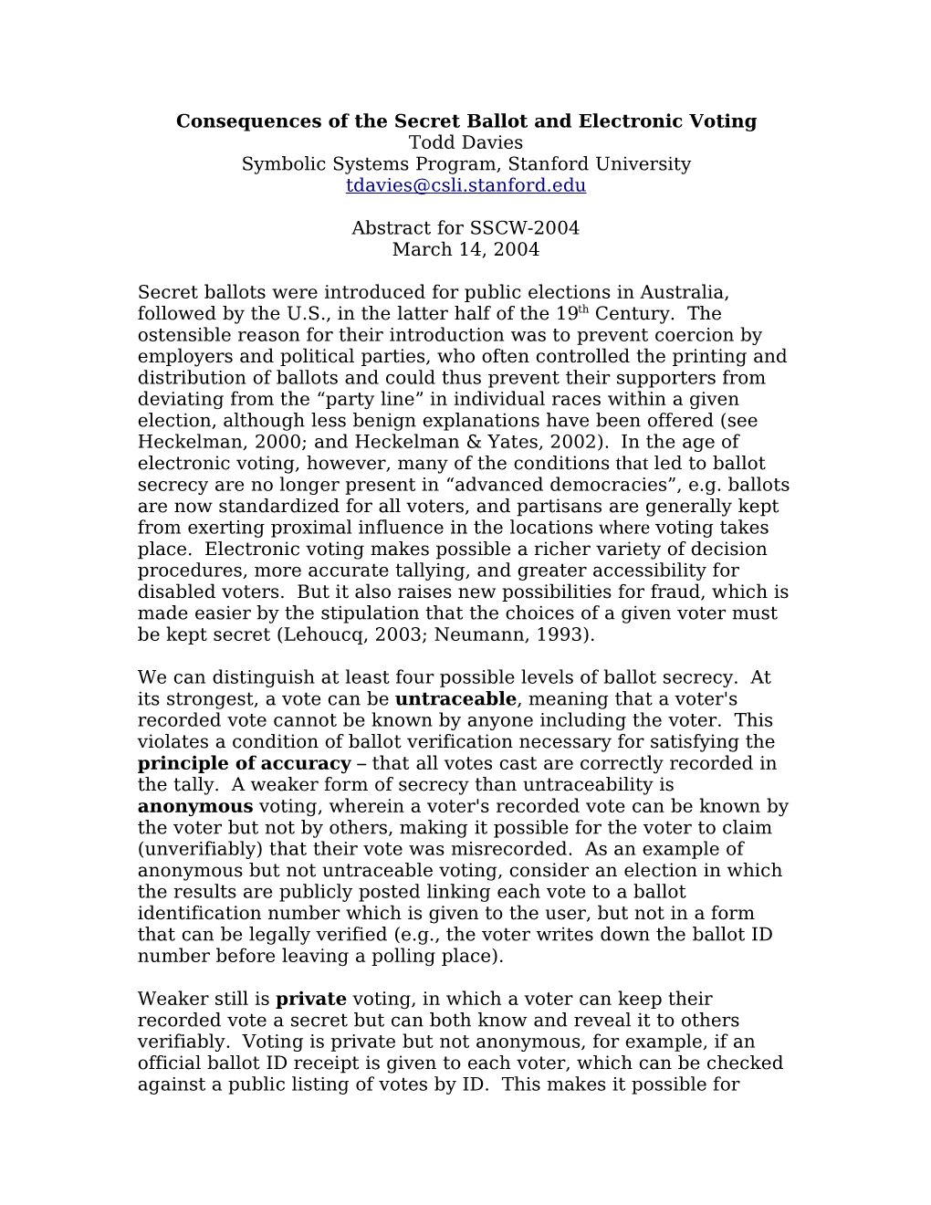 Consequences of the Secret Ballot and Electronic Voting Todd Davies Symbolic Systems Program, Stanford University Tdavies@Csli.Stanford.Edu
