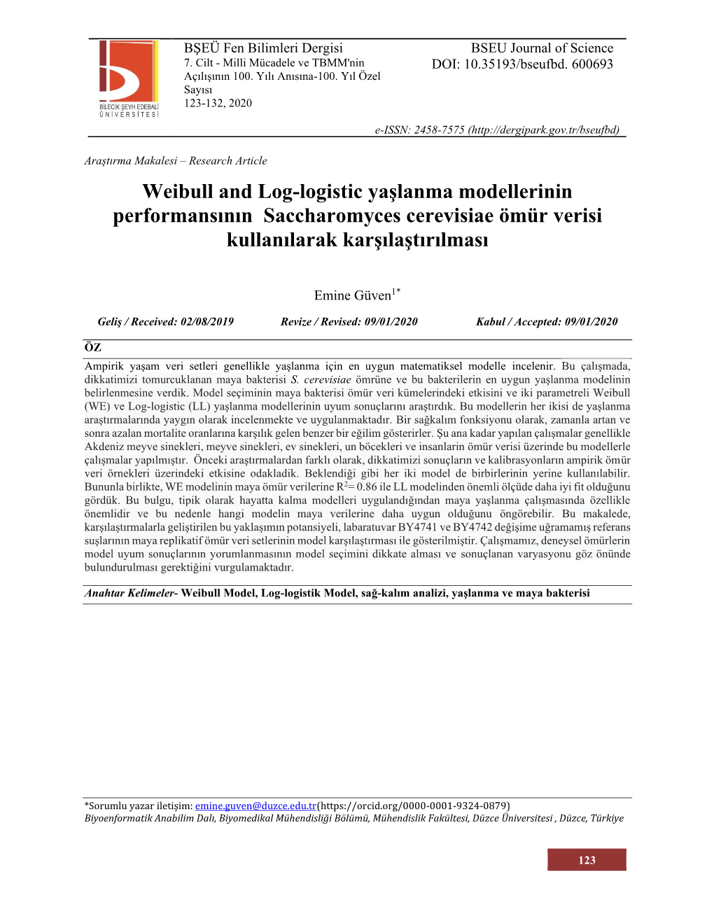 Weibull and Log-Logistic Yaşlanma Modellerinin Performansının Saccharomyces Cerevisiae Ömür Verisi Kullanılarak Karşılaştırılması