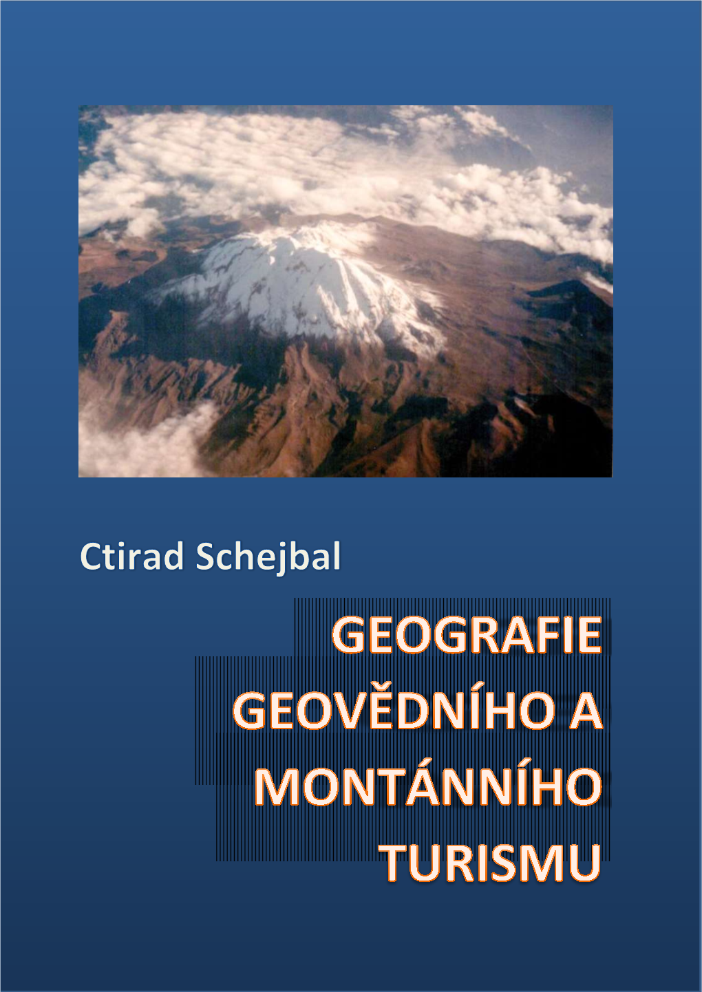 Geografie Geovědního a Montánního Turismu