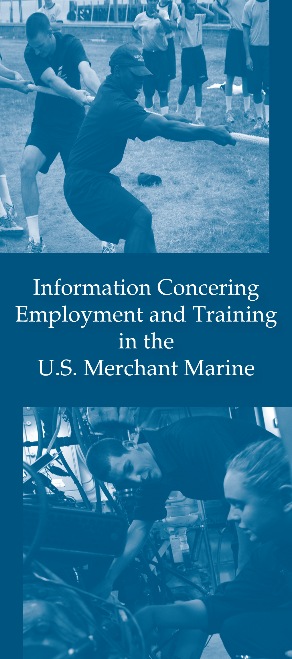 Information Concering Employment and Training in the U.S. Merchant Marine
