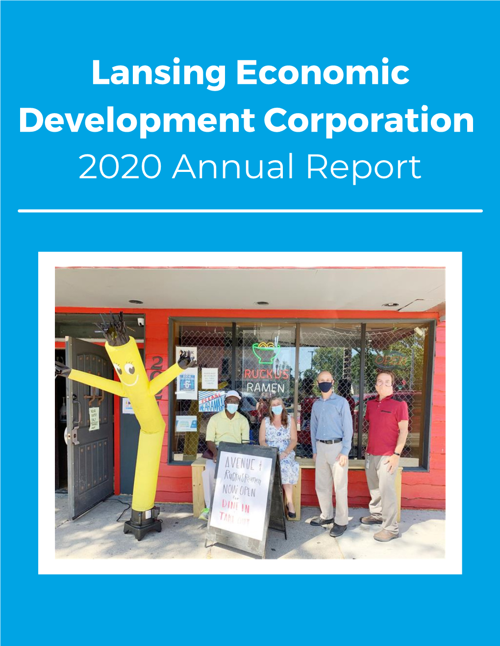 Lansing Economic Development Corporation 2020 Annual Report Andy Schor, Mayor City of Lansing, MI