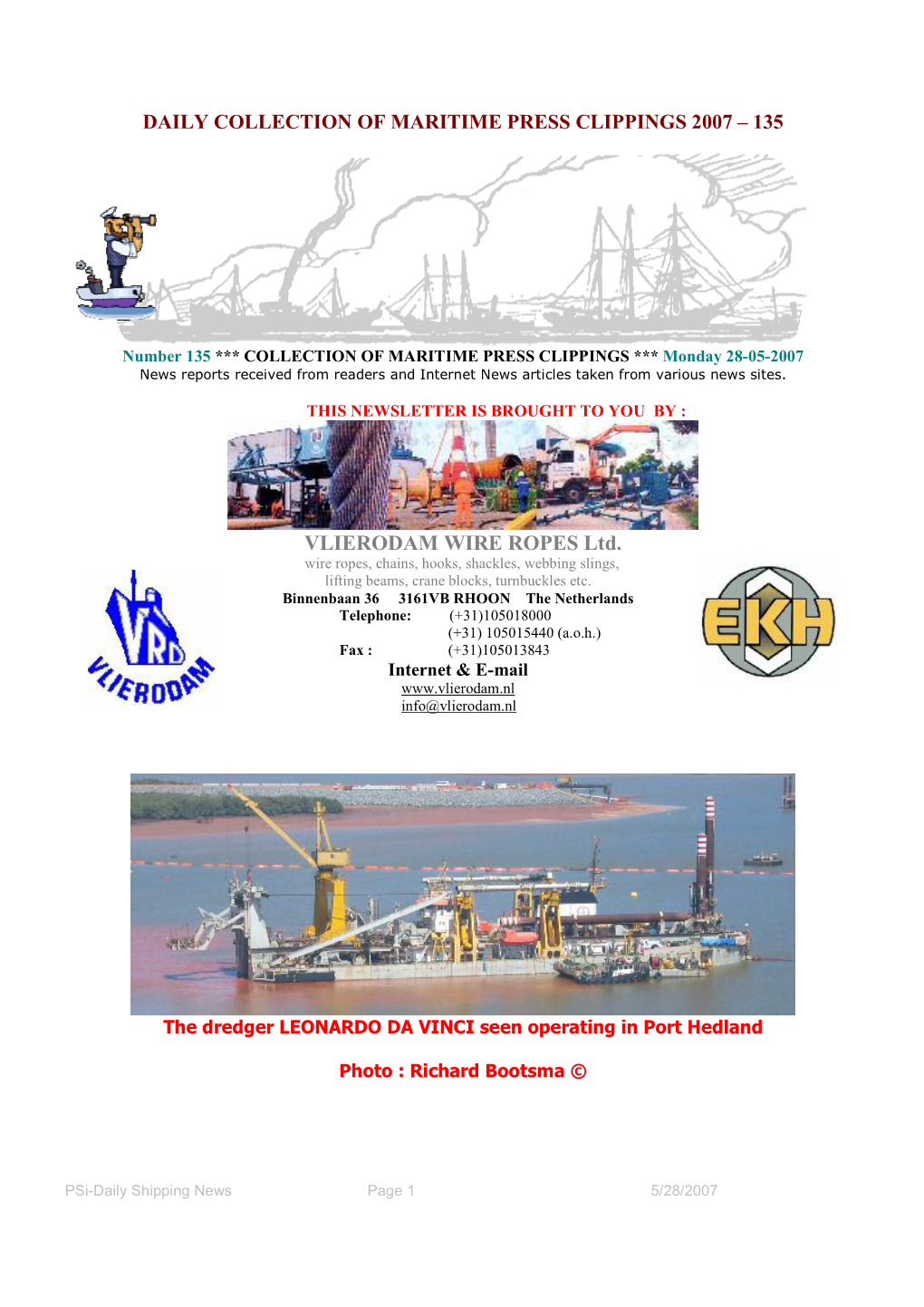 VLIERODAM WIRE ROPES Ltd. Wire Ropes, Chains, Hooks, Shackles, Webbing Slings, Lifting Beams, Crane Blocks, Turnbuckles Etc