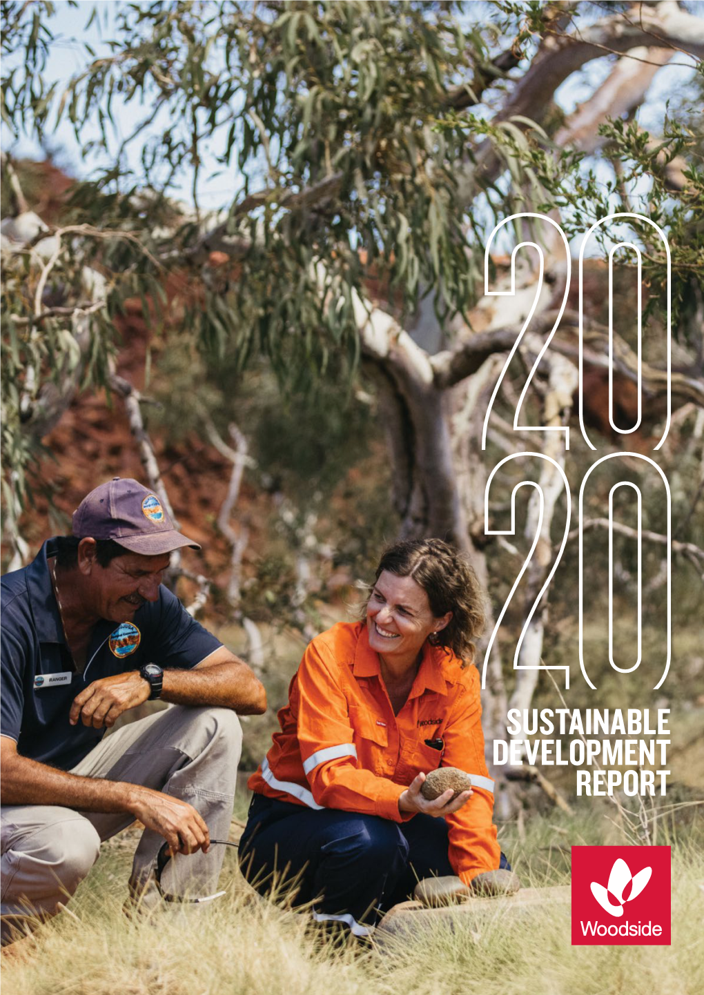 Sustainable Development Report 2020 to Give a Full Overview the Cover Features a Local Murujuga Ranger and Woodside of Woodside’S Business