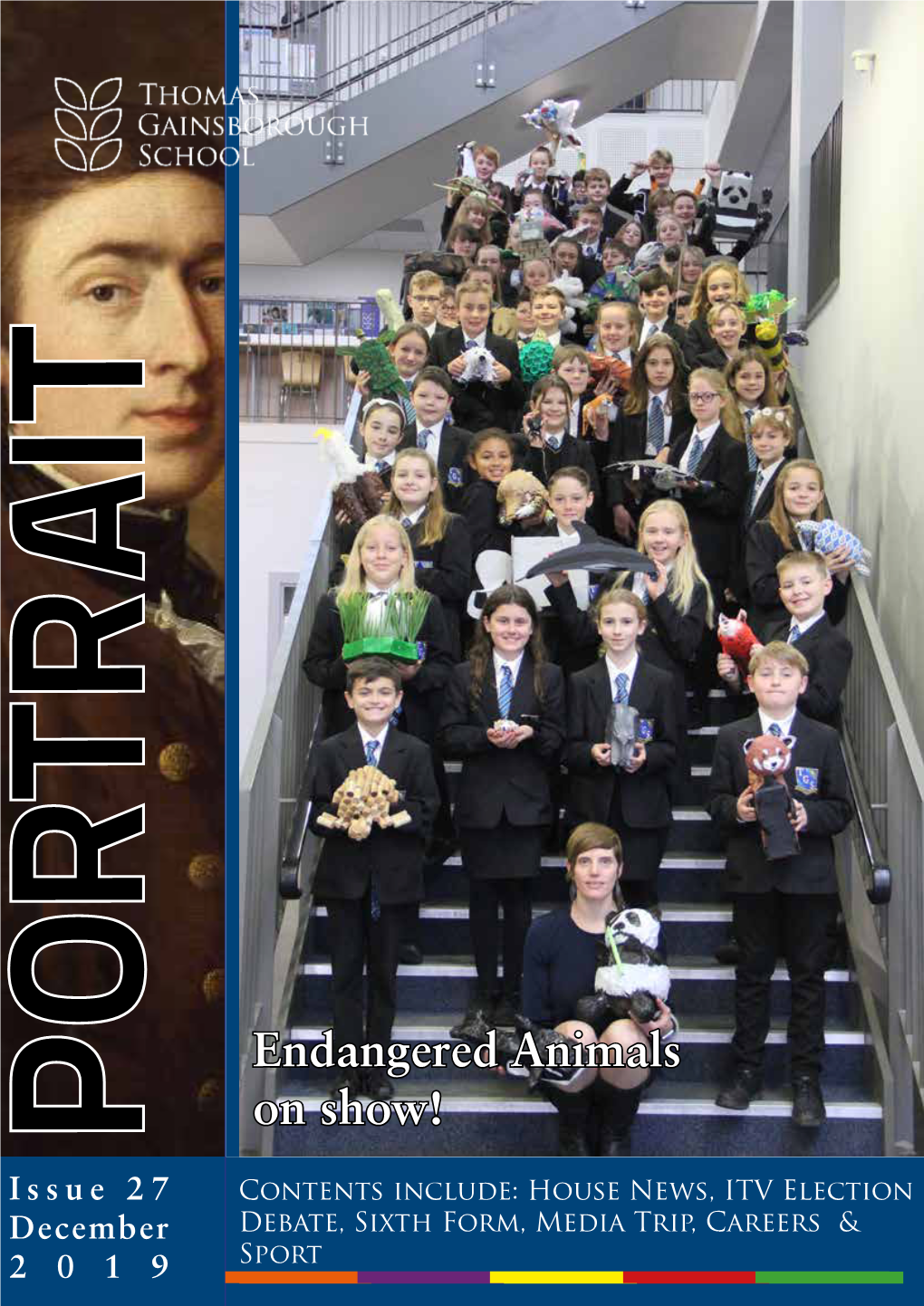 2019 December Issue 27 PORTRAIT Sport Debate, Sixth Form, Media Trip, Careers & Contents Include: House Itvelection News, on Show! Endangered Animals Contents