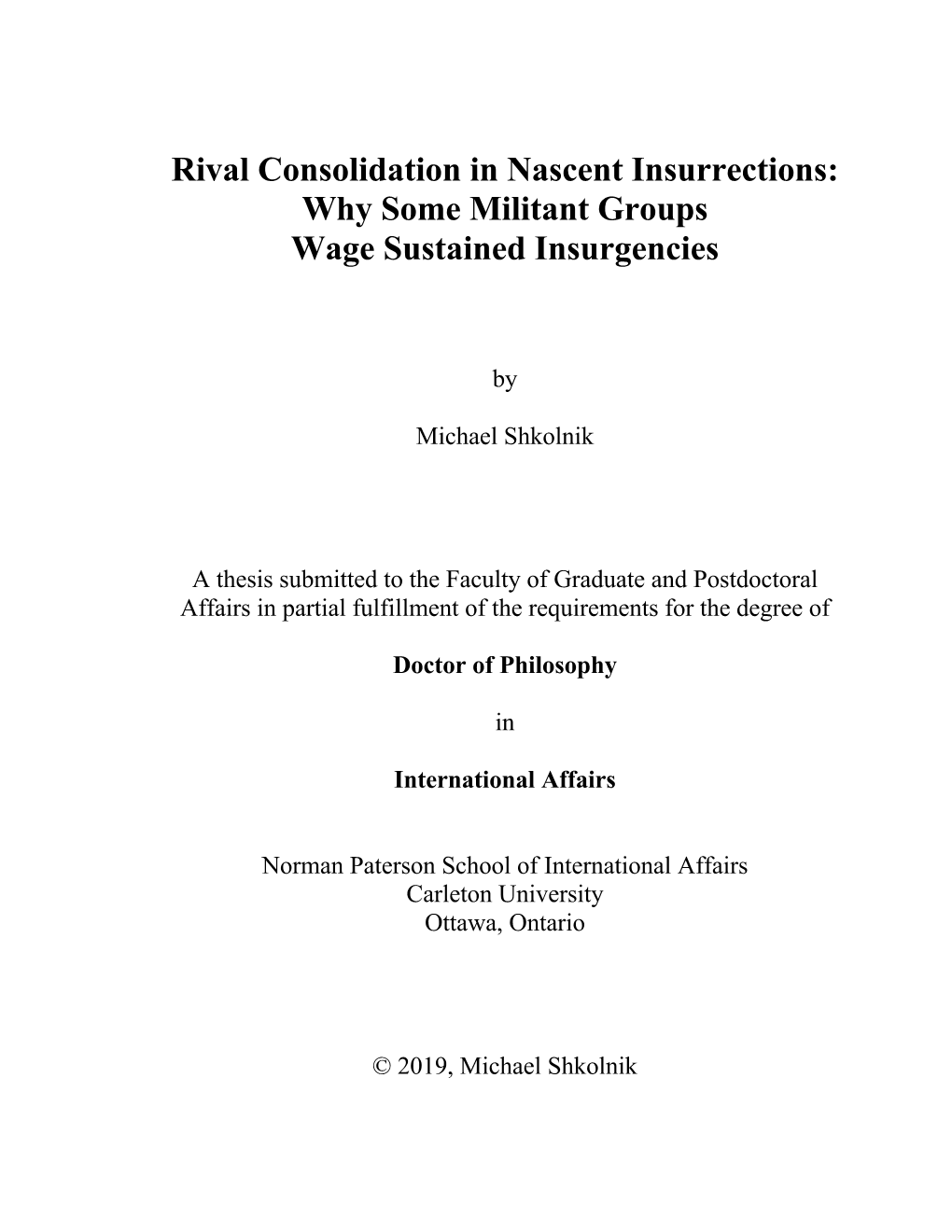 Rival Consolidation in Nascent Insurrections: Why Some Militant Groups Wage Sustained Insurgencies